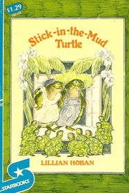 Stick-In-The-Mud Turtle (Greenwillow Read-Alone Books)