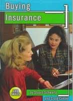 Buying Insurance (Schwartz, Stuart, Life Skills.)