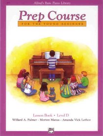 Prep Course for the Young Beginner: Lesson Book - Level D (Alfred's Basic Piano Library)