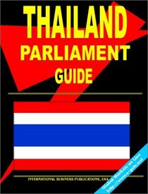 Thailand Parliament Guide (World Parliament Guide Library)
