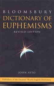 Dictionary of Euphemisms (Bloomsbury Reference)