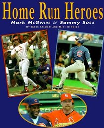 Home Run Heros: Mark McGuire & Sammy Sosa