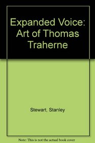 The Expanded Voice: The Art of Thomas Traherne