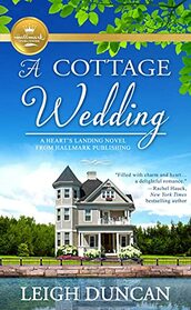 A Cottage Wedding: A Heart's Landing Novel (A Heart's Landing Novel from Hallmark Pu)