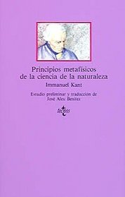 Principios metafisicos de la ciencia de la naturaleza/ Metaphysical principles of the science of nature (Spanish Edition)