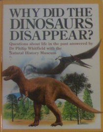 Why Did the Dinosaurs Disappear?