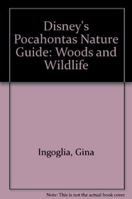 Disney's Pocahontas Nature Guide: Woods and Wildlife