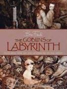 The Goblins of Labyrinth : 20th Anniversary Edition