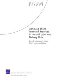 Achieving Strong Teamwork Practices in Hospital Labor and Delivery Units (Technical Report)