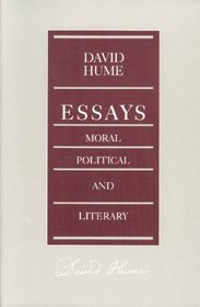 Essays: Moral, Political, and Literary (Liberty Classics)