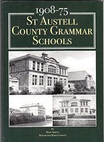 St Austell County Grammar Schools: 1908-75