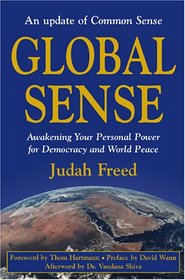 Global Sense: Awakening Your Personal Power for Democracy and World Peace