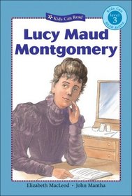 Lucy Maud Montgomery (Kids Can Read!)