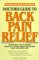 Doctors Guide to Back Pain Relief: The Goodbye Back and Neck Pain Handbook