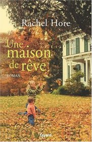 Une maison de rêve (French Edition)
