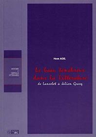 Le beau tenebreux dans la litterature: De Lancelot a Julien Gracq (Collection 