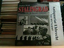 Stalingrad. Die Hlle im Kessel. 1942/1943.