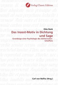 Das Inzest-Motiv in Dichtung und Sage: Grundzge einer Psychologie des dichterischen  Schaffens (German Edition)