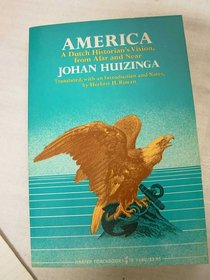 America; a Dutch historian's vision, from afar and near (Torchbook library editions)