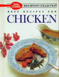 Betty Crocker's Best Recipes for Chicken (Red Spoon Collection)