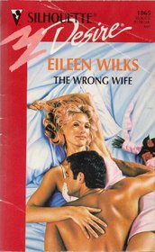 The Wrong Wife (Silhouette Desire, No 1065)