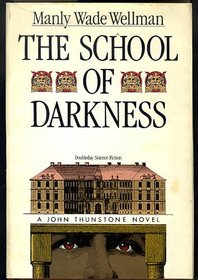 The School of Darkness (John Thunstone, Bk 2)