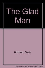 The Glad Man