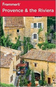 Frommer's Provence & the Riviera (Frommer's Complete)