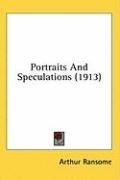 Portraits And Speculations (1913)