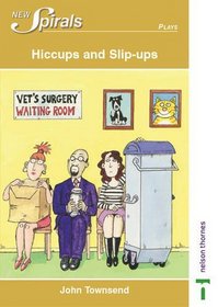 Hiccups and Slip-ups (New Spirals - Plays)