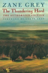 The Thundering Herd: The Authorized Edition (Grey, Zane, New Western Series.)