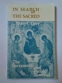 In Search of the Sacred: The Sacraments and Parish Renewal