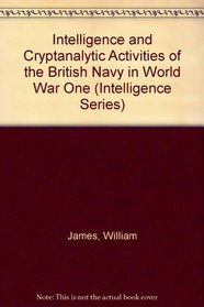 Intelligence and Cryptanalytic Activites of the British Navy in World War