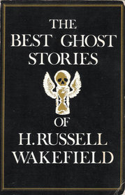 The Best Ghost Stories of H. Russell Wakefield