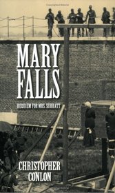 Mary Falls: Requiem for Mrs. Surratt