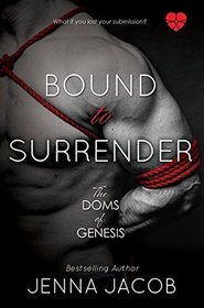Bound To Surrender (A Doms of Genesis Novella) (The Doms of Genesis)