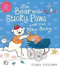 Bear with Sticky Paws and the New Baby
