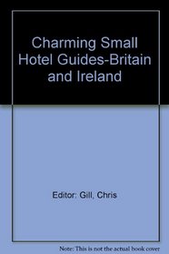 Charming Small Hotel Guides-Britain and Ireland (Charming Small Hotel Guides Britain)