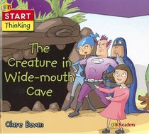 The Creature in Wide-Mouth Cave (Start Thinking)