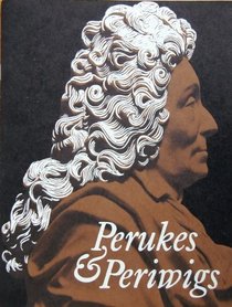 Perukes and Periwigs: A Survey, c.1660-1740