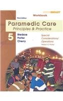 Student Workbook for Paramedic Care: Principles & Practice, Volume 5, Special Considerations/Operations