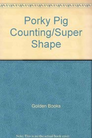 Porky Pig Counting/Super Shape