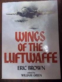 Wings of the Luftwaffe: Flying German aircraft of the Second World War