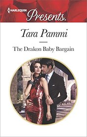 The Drakon Baby Bargain (Drakon Royals, Bk 2) (Harlequin Presents, No 3535)