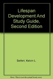 Lifespan Development And Study Guide, Second Edition