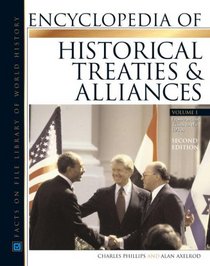 Encyclopedia Of Historical Treaties And Alliance (Facts on File Library of World History)