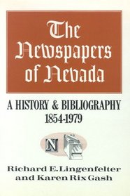 The Newspapers Of Nevada: A History And Bibliography, 1854-1979