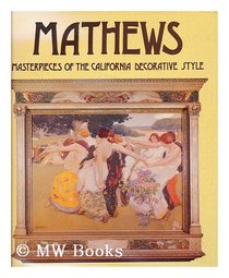 Mathews: Masterpieces of the California decorative style