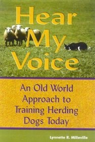 Hear My Voice : An Old World Approach to Training Herding Dogs Today