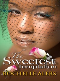 The Sweetest Temptation (Whitfield Brides, Bk 2) (Large Print)